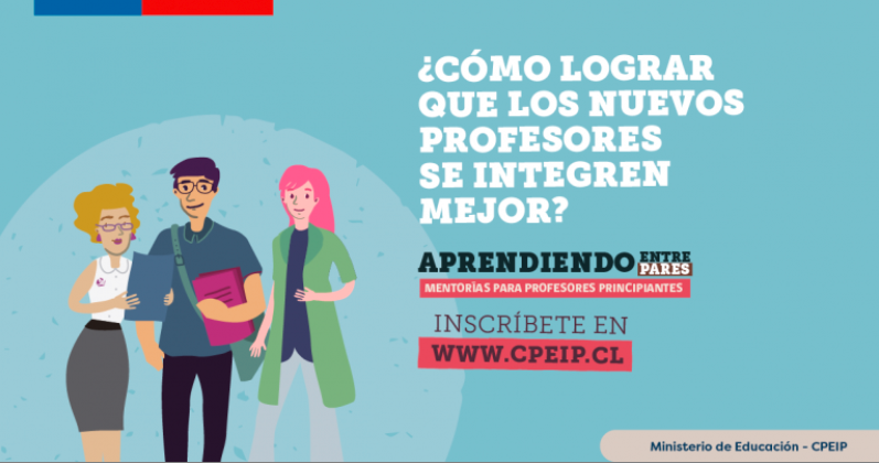 Invitan a postular a Programa de Mentorías del Mineduc Profesores y educadores principiantes pueden ser guiados por sus pares para fortalecer experiencia pedagógica